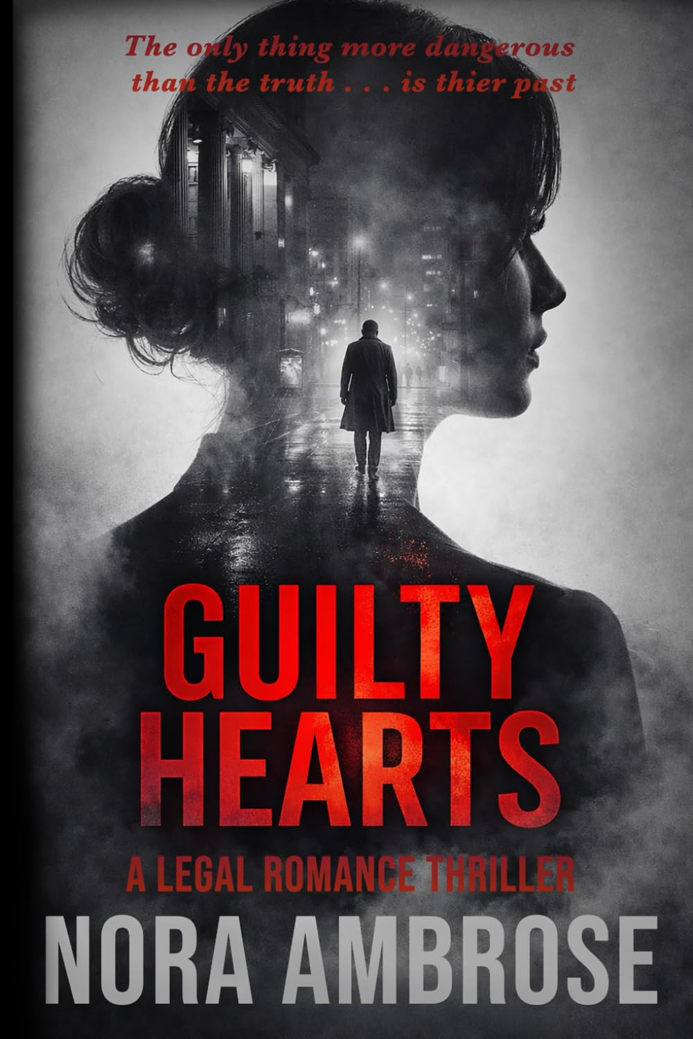 Guilty Hearts: A Legal Romance Thriller