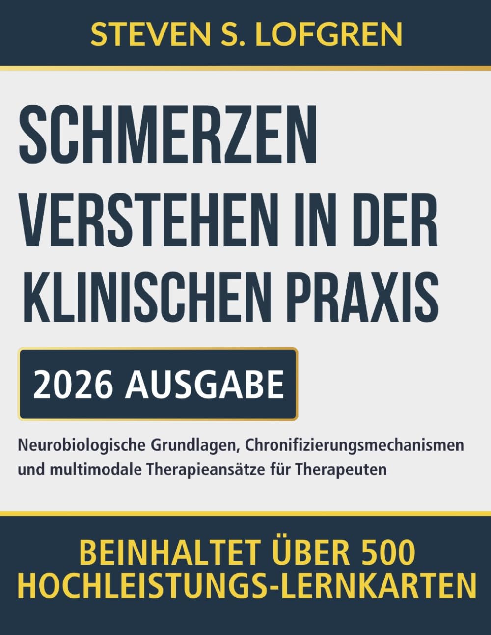 Schmerzen Verstehen in der Klinischen Praxis: Neurobiologische Grundlagen, Chronifizierungsmechanismen und multimodale Therapieansätze für Therapeuten