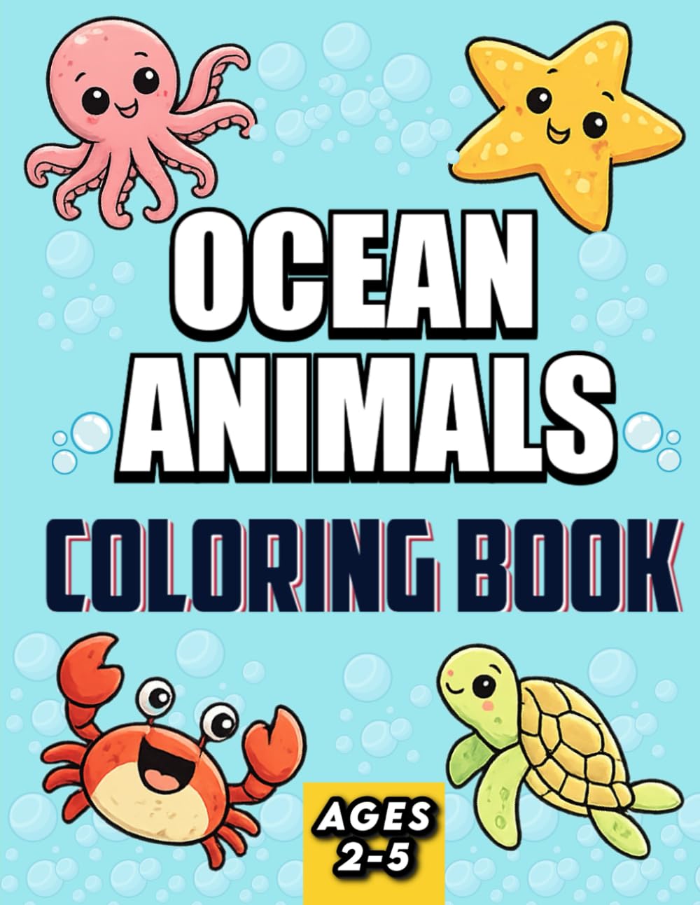 Ocean Animals Coloring Book: Big & Easy Sea Creatures with Thick Bold Lines for Toddlers Ages 2–5