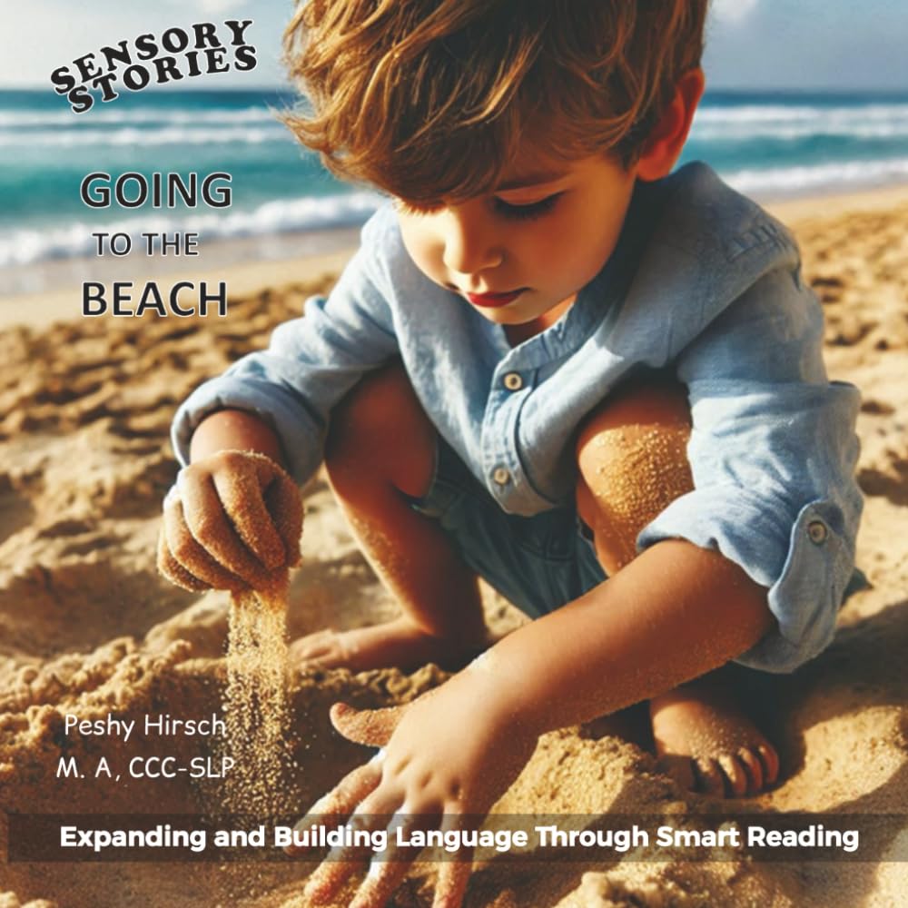 Sensory Stories: Going to the Beach: A Sensory Story for Parents, Teachers, and Therapists to Build Language Skills