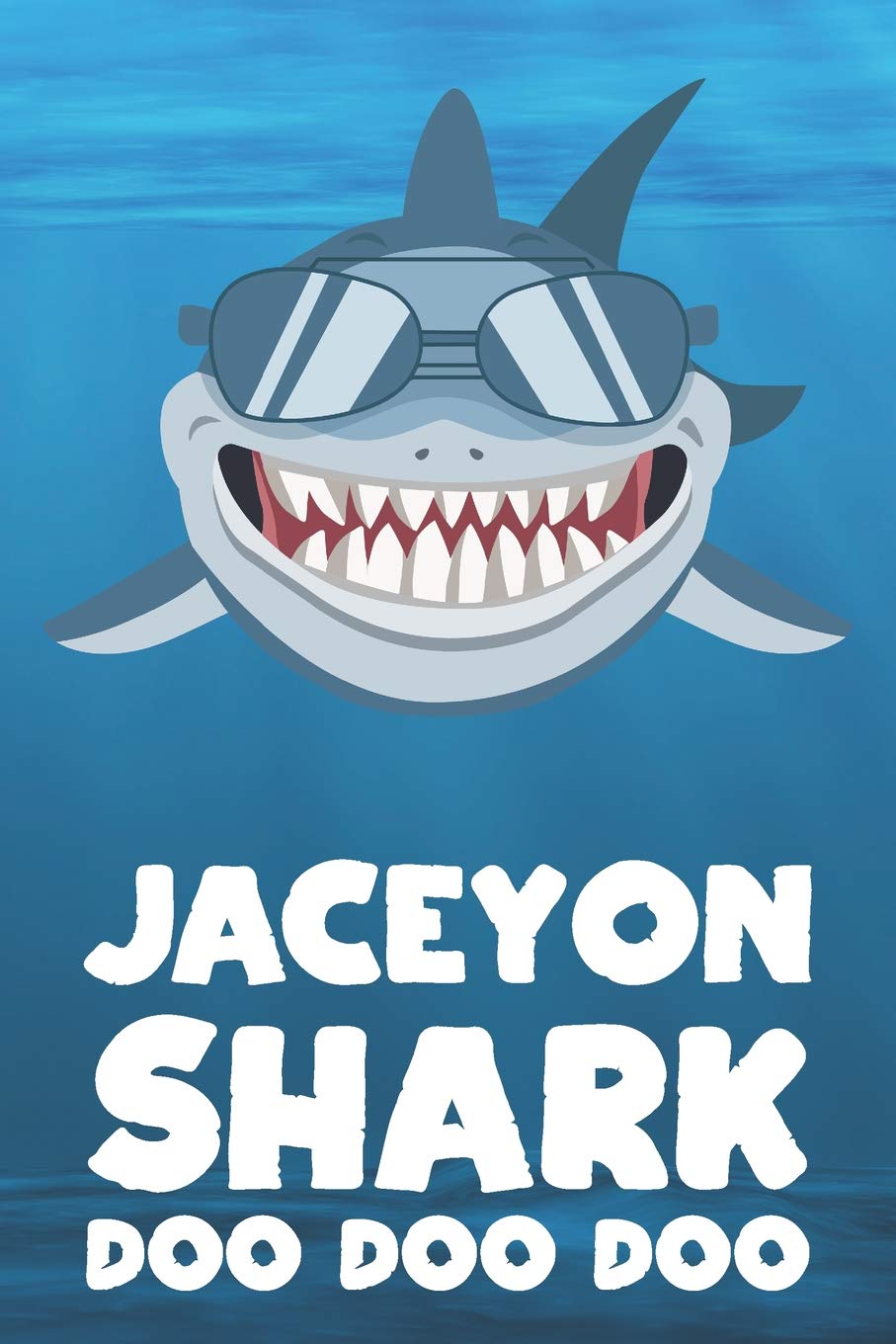Jaceyon - Shark Doo Doo Doo: Blank Ruled Name Personalized & Customized Shark Notebook Journal for Boys & Men. Funny Sharks Desk Accessories Item for ... Supplies, Birthday & Christmas Gift for Men.