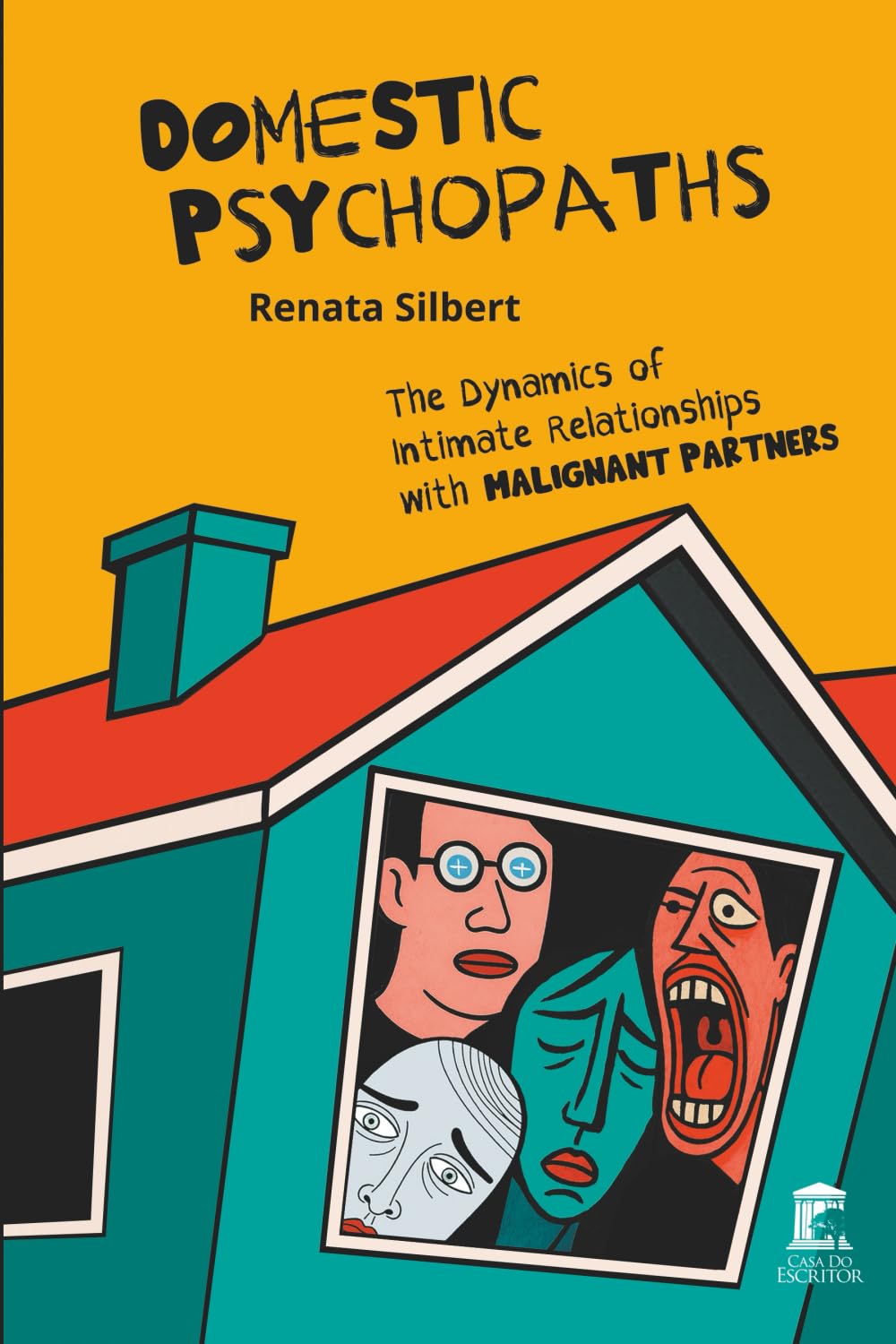 Domestic Psychopaths: The Dynamics of Intimate Relationships with Malignant Partners