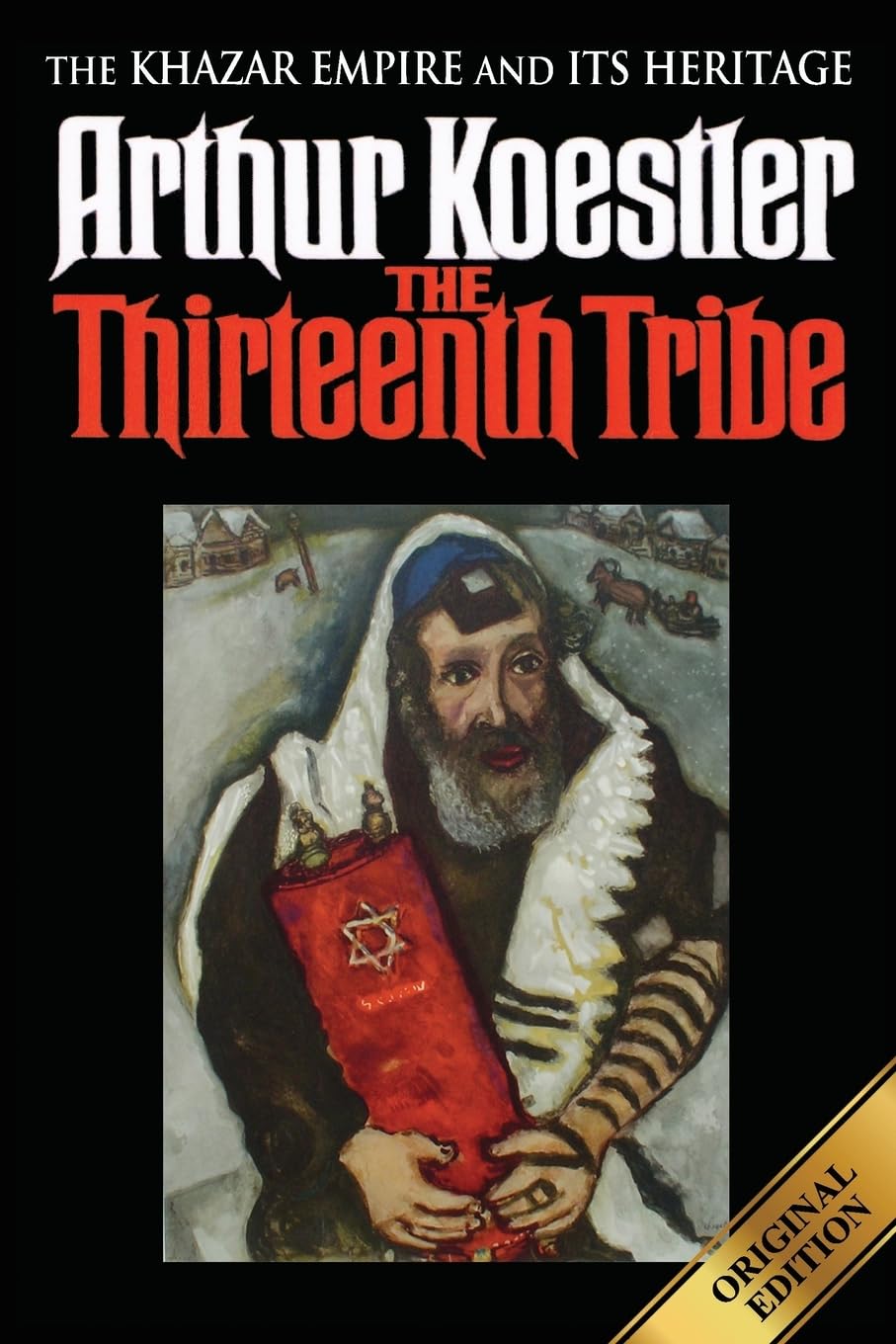 The Thirteenth Tribe : The Khazar Empire and its Heritage