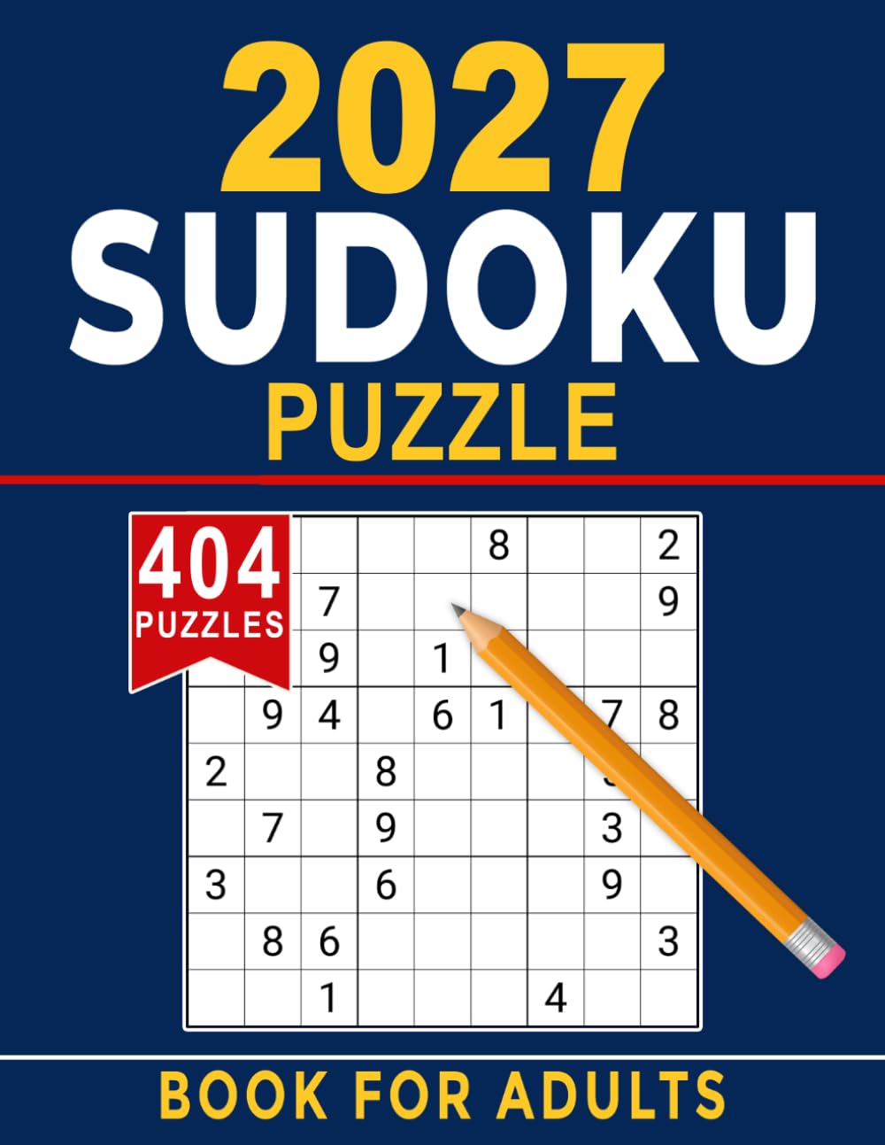 2027 Sudoku Puzzle Book For Adults: A Fun Collection of Brain-Boosting Number Challenges for Daily Entertainment