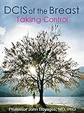 DCIS of the Breast: Taking Control