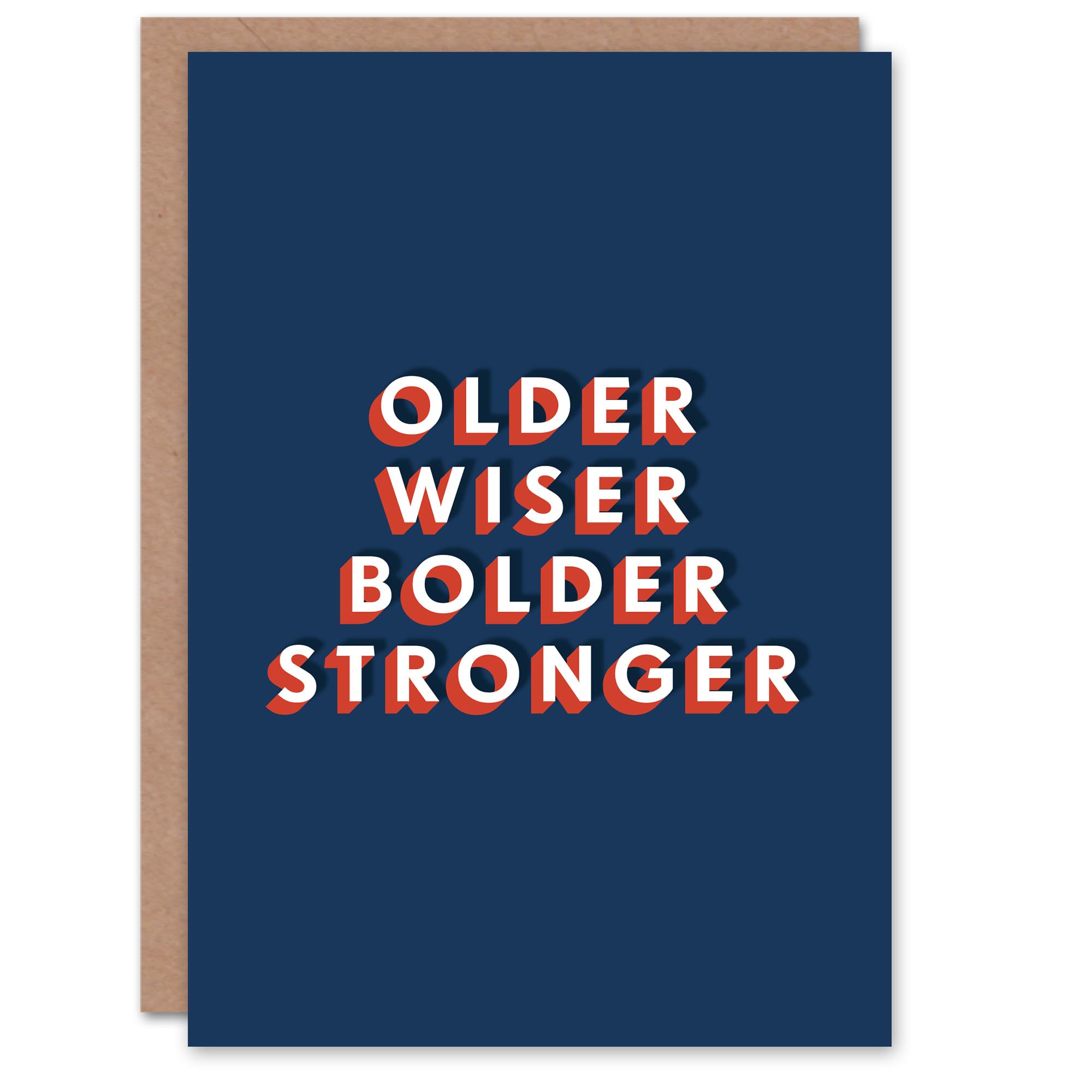 Artery8 Older Wiser Bolder Stronger Fun Bold Modern For Him Birthday Card