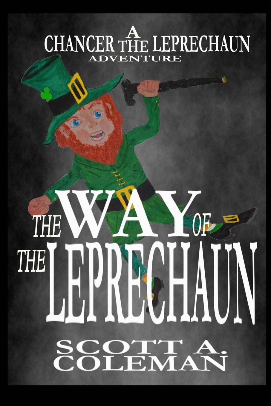 The Way of the Leprechaun: A Chancer The Leprechaun Adventure: 2