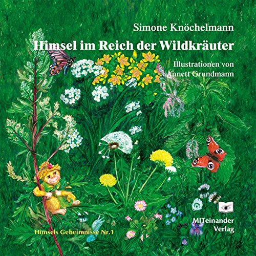 Himsel im Reich der Wildkräuter (Himsels Geheimnisse) : Knöchelmann ...