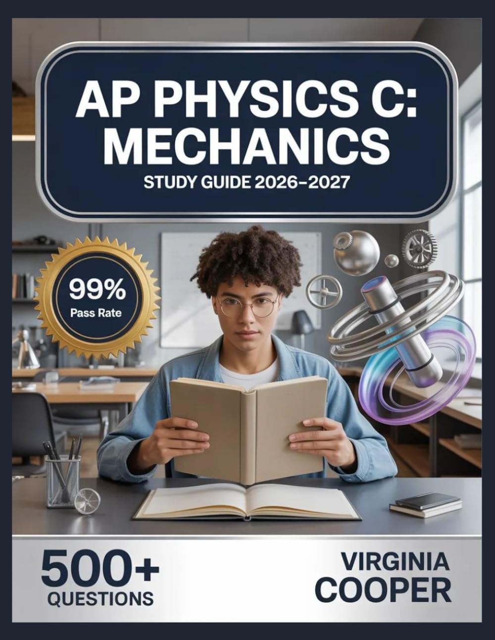 AP Physics C: Mechanics Study Guide 2026-2027: Comprehensive Topic Overview, Practice Question Bank, Answer Keys, and In-Depth Explanations