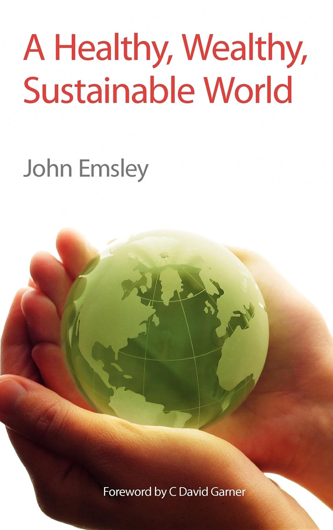 Healthy, Wealthy, Sustainable World: RSC