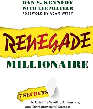 Amazon.com: Renegade Millionaire: 7 Secrets To Extreme Wealth