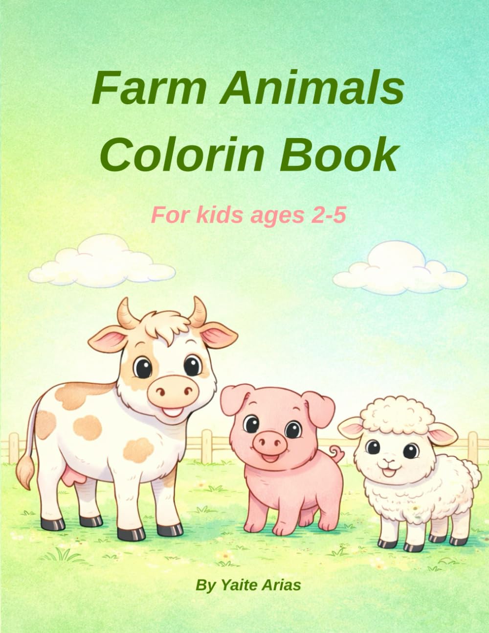 Farm Animals Coloring Book: For kids ages 2-5 (Learn and Color with Joy)