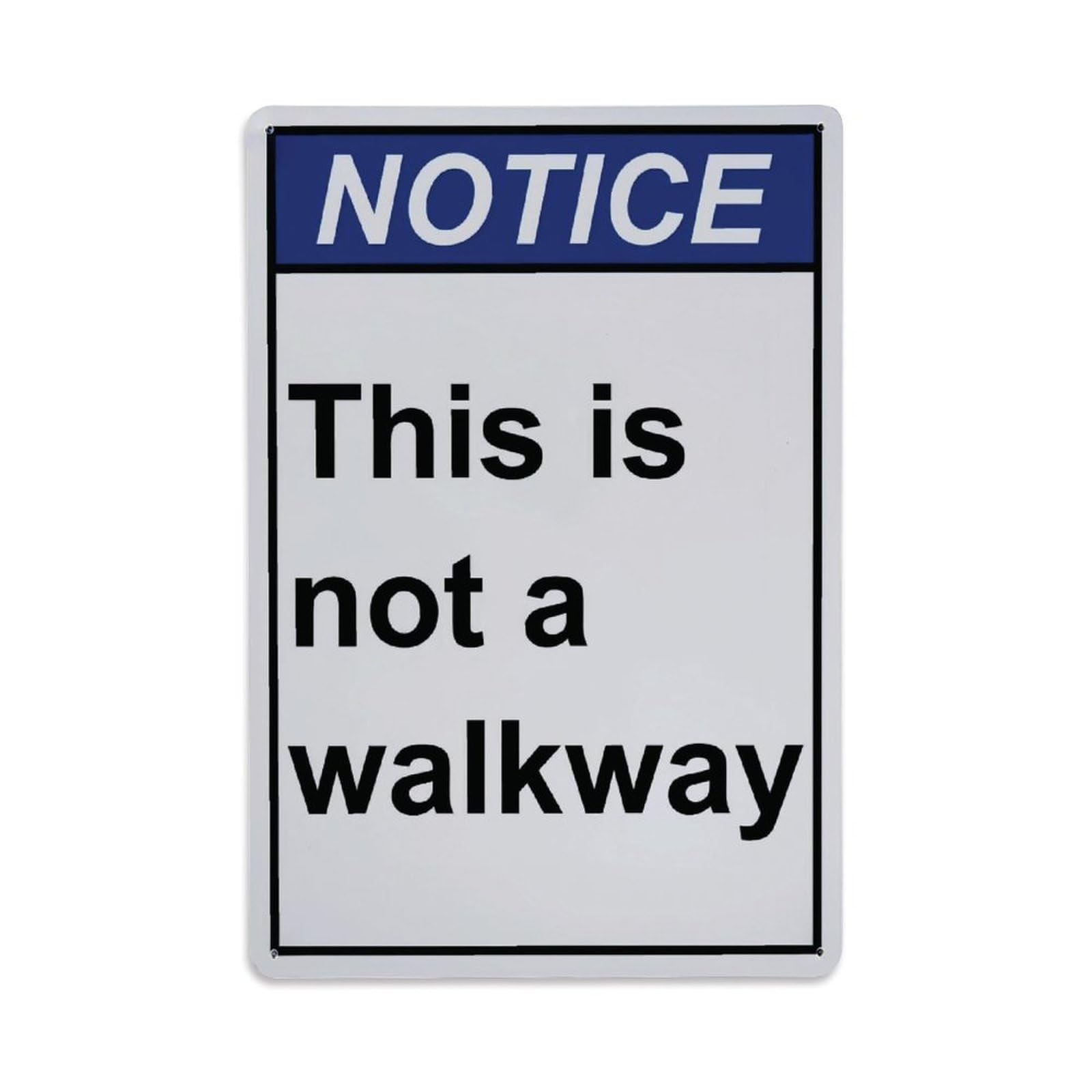 Notice This Is Not A Walkway Wall Notice Sign Vintage Aluminium Metal Sign, Retro Wall Decor for Home, Bar, Garage & Farmhouse 30x20cm