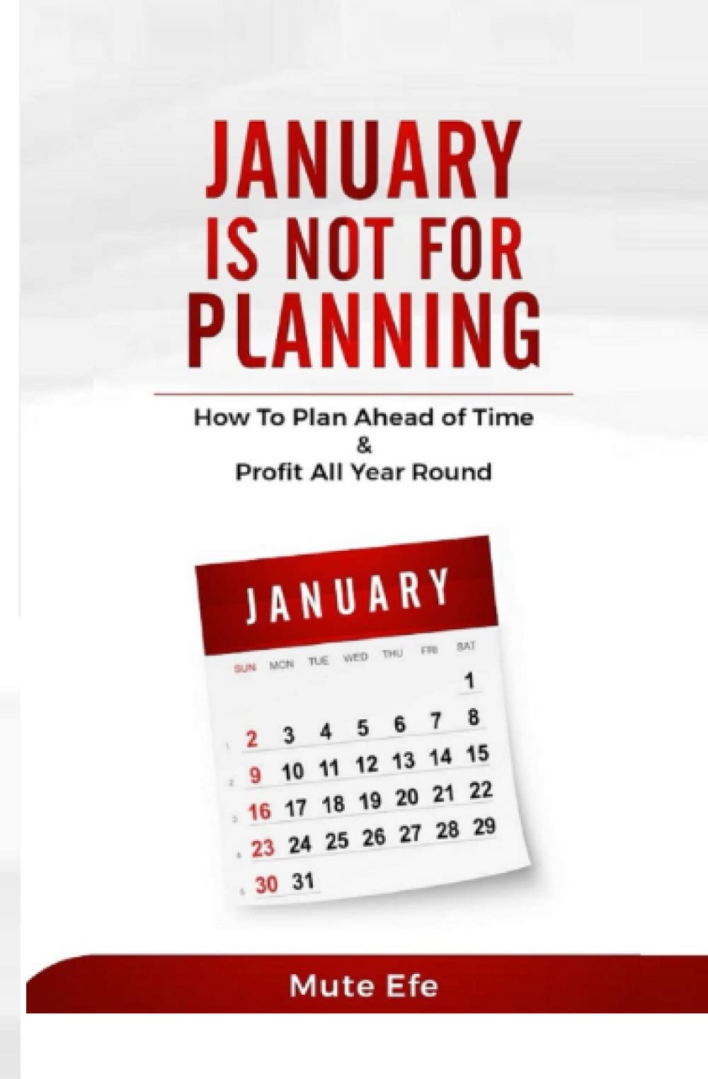 January Is Not For Planning: How to Plan Ahead of Time & Profit All Year Round