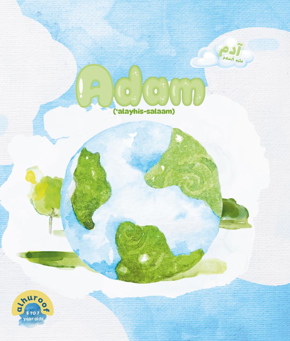 Adam 'Alayhis Salaam: I Am Learning About The Prophets!