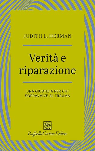 Verità e riparazione. Una giustizia per chi sopravvive al trauma