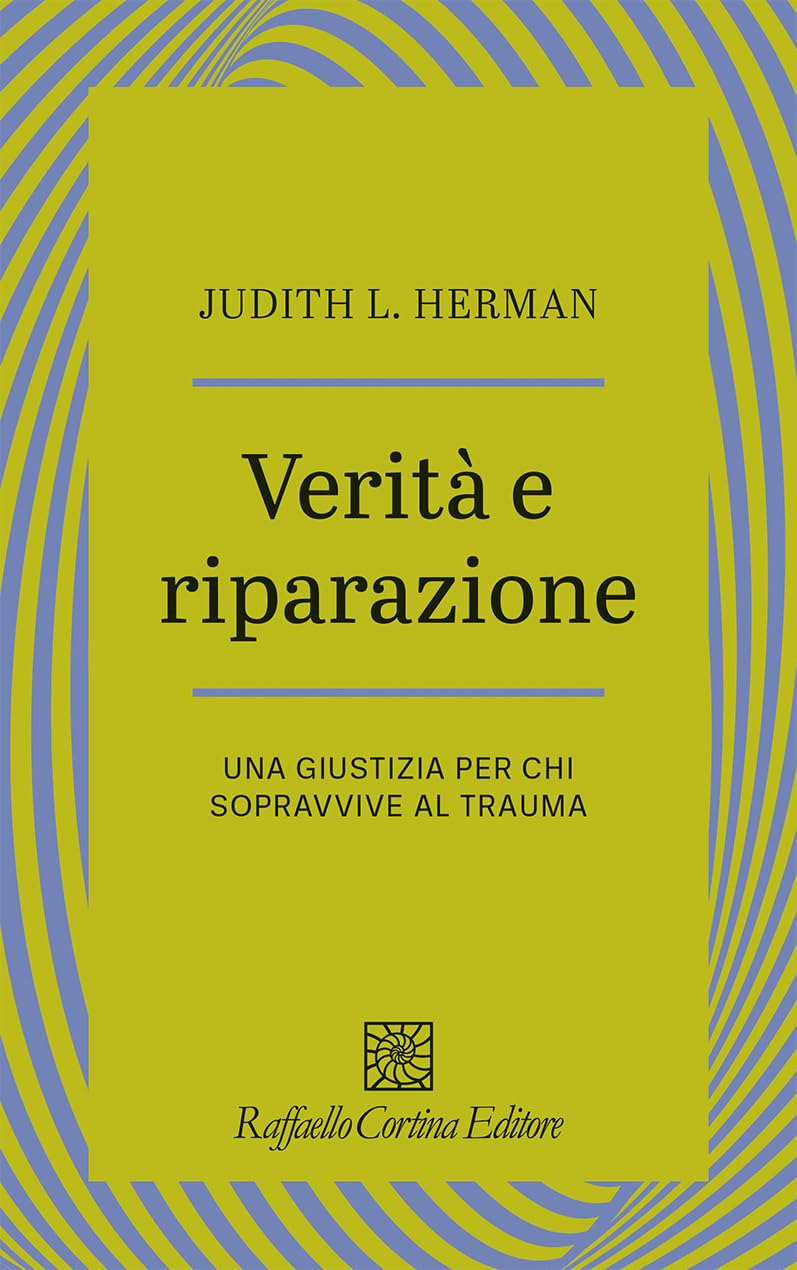 Verità E Riparazione. Una Giustizia Per Chi Sopravvive Al Trauma - 4