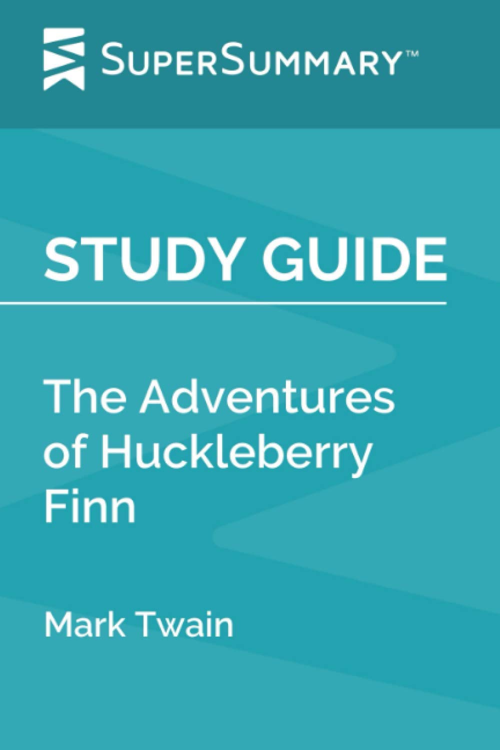 Study Guide: The Adventures of Huckleberry Finn by Mark Twain (SuperSummary)