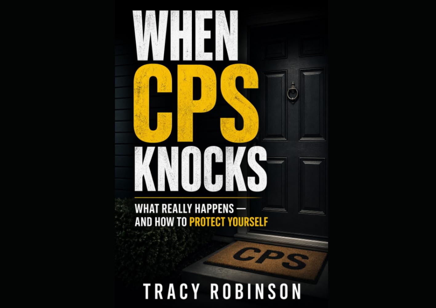 When CPS Knocks: What really happens and how to protect yourself