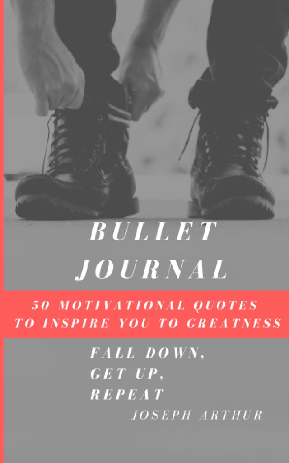 BULLET JOURNAL: DOT GRID NOTEBOOK PAGES with 50 Motivational Quotes To Inspire You To Greatness - 100 dotted blank pages 5x8 inches