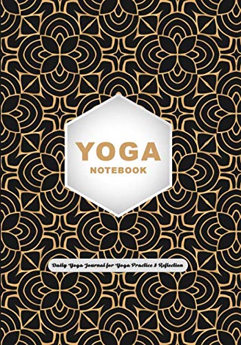 Youga Notebook : Daily Yoga Journal for Yoga Practice & Reflectio...