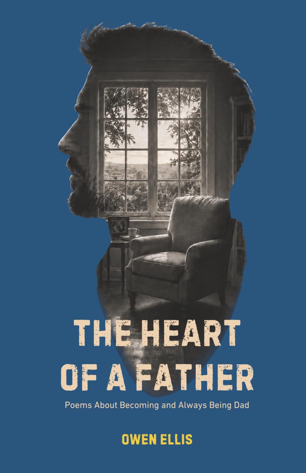 The Heart Of A Father: Poems About Becoming and Always Being Dad