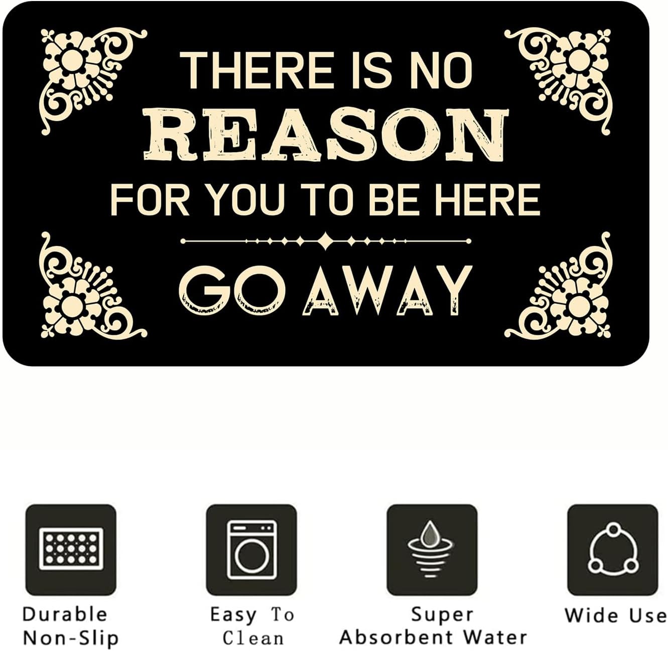 Funny Front Door Mat 30x17 Inch, There is No Reason for You to Be Here Doormat, Go Away Door Mat, Indoor Outdoor with Non Slip Rubber, Easy to Clean, Cute Mats, Novelty Gift Home Decor
