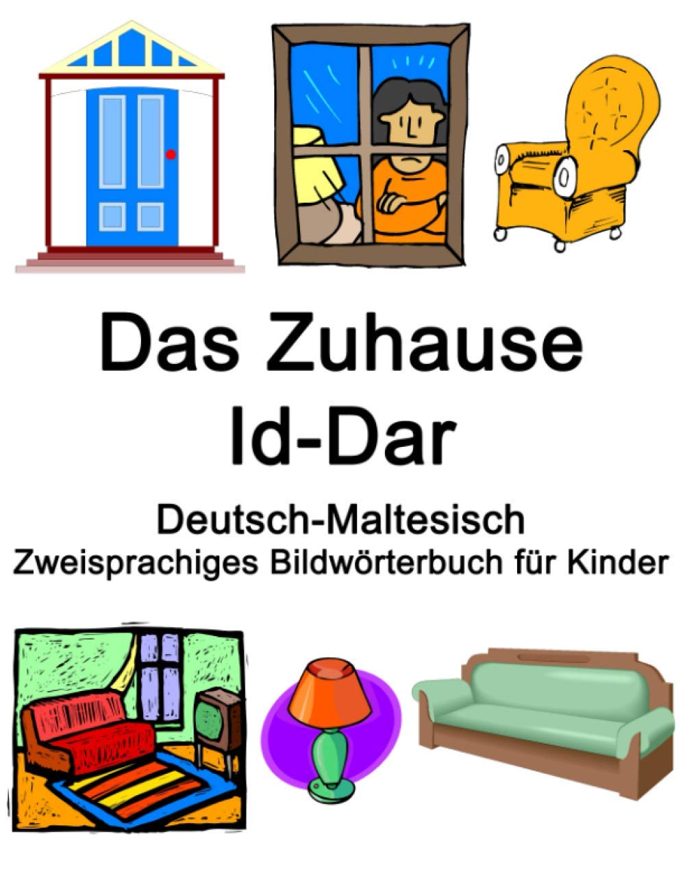 Deutsch Maltesisch Das Zuhause Id Dar Zweisprachiges Bildwörterbuch Für  Kinder | Desertcart Taiwan