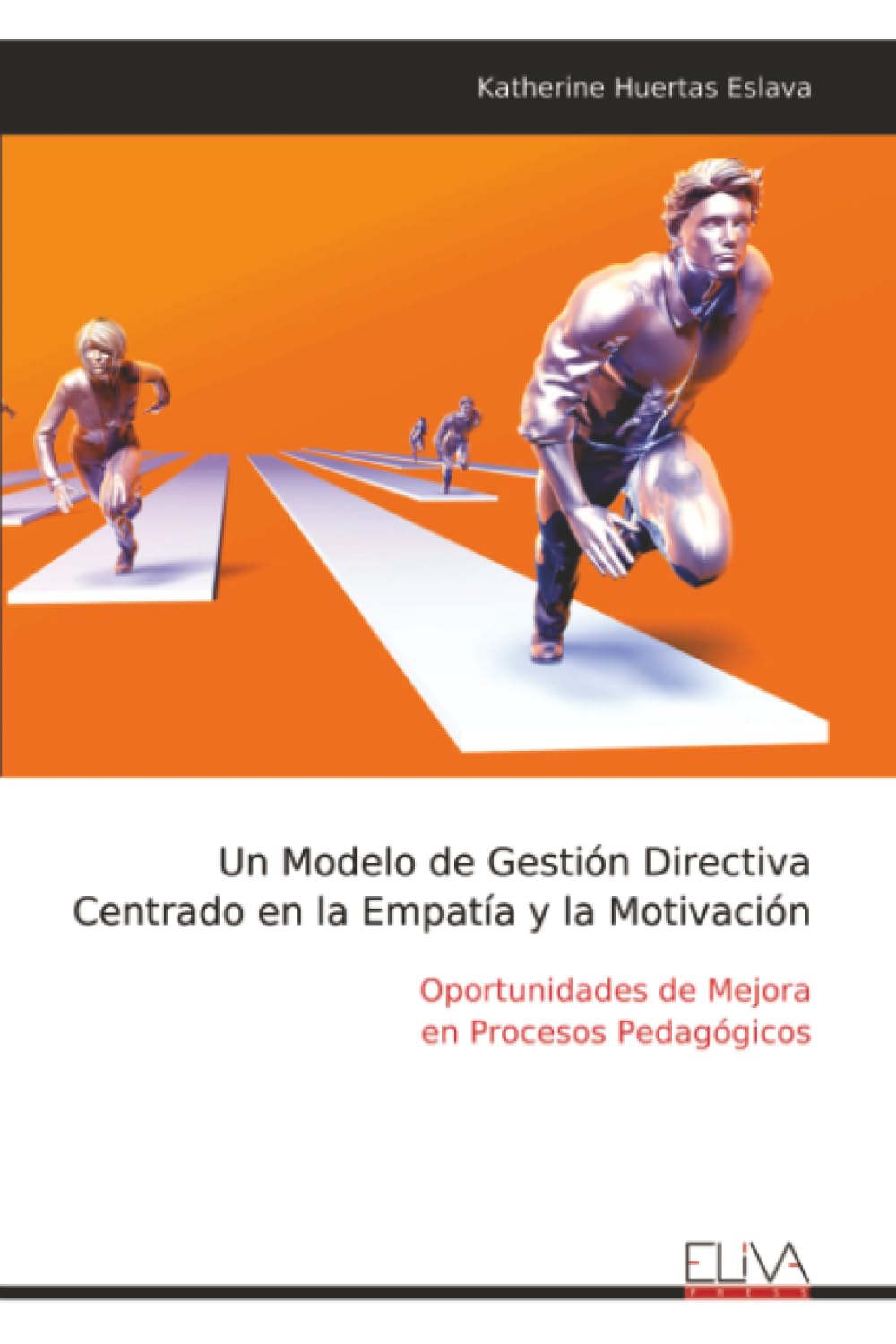 Un Modelo de Gestión Directiva Centrado en la Empatía y la Motivación: Oportunidades de Mejora en Procesos Pedagógicos