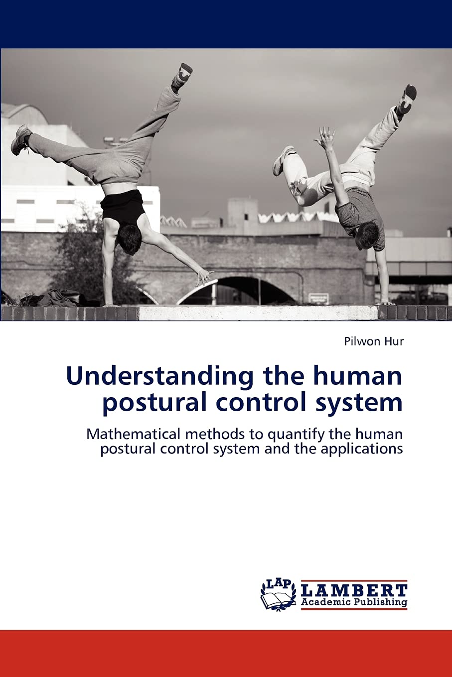 Buy Understanding the human postural control system Book Online at Low ...