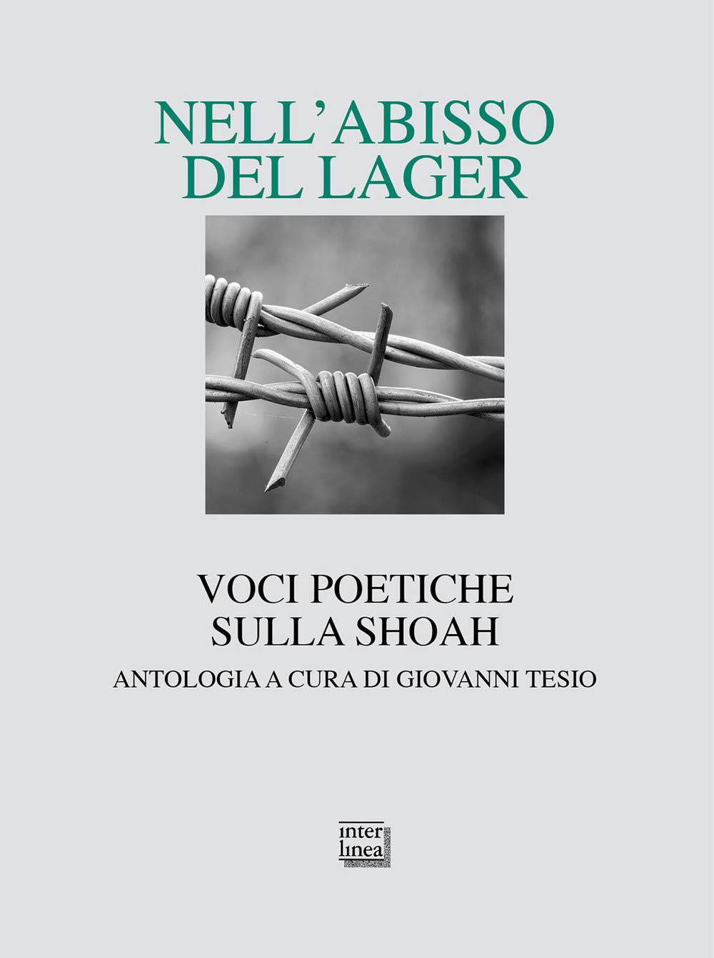 Nell'abisso Del Lager. Voci Poetiche Sulla Shoah. Un'antologia - 4