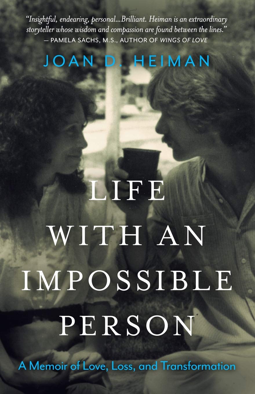 Life with an Impossible Person: A Memoir of Love, Loss, and Transformation