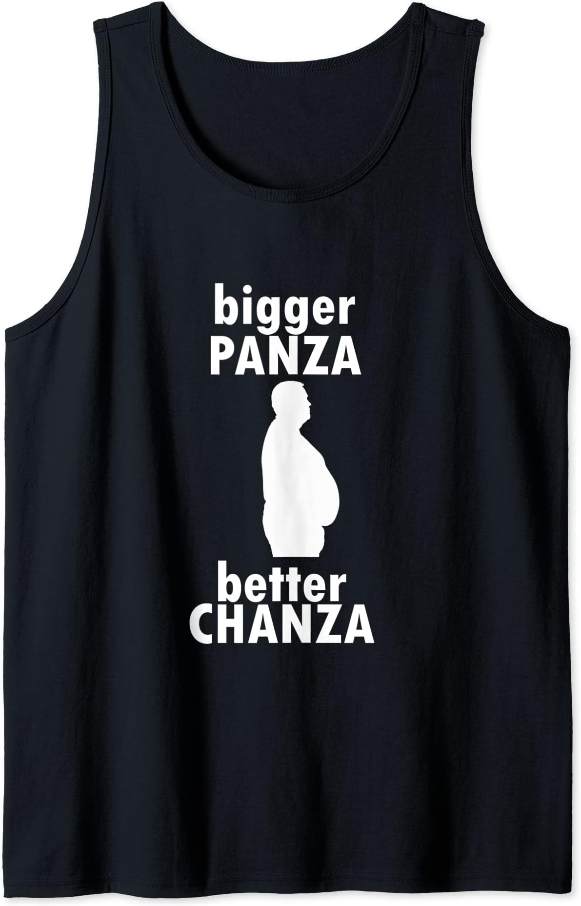 BIGGER PANZA BETTER CHANZA Tank Top