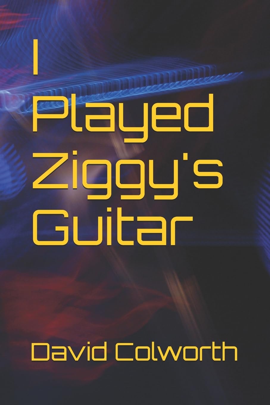 I Played Ziggy's Guitar