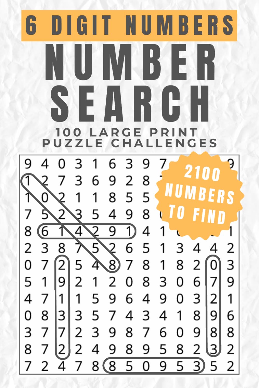 6 Digit Numbers Number Search: 100 Puzzle Challenges (Number Search Puzzle Collection)