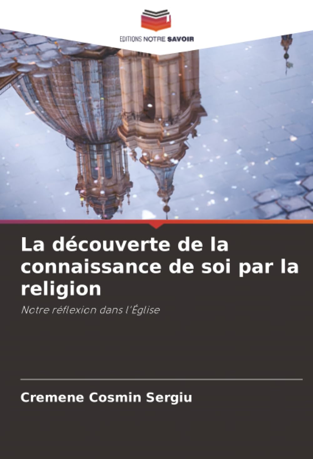 La découverte de la connaissance de soi par la religion: Notre réflexion dans l'Église
