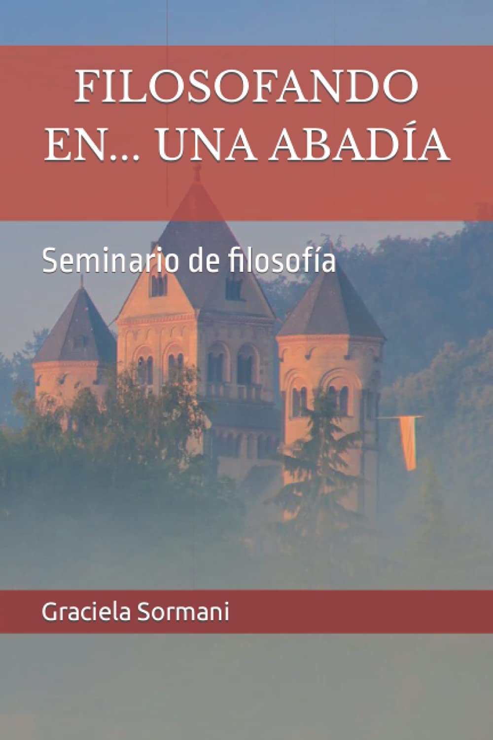 FILOSOFANDO EN... UNA ABADÍA: Susana y La barca de la cultura presentan Seminario de filosofía