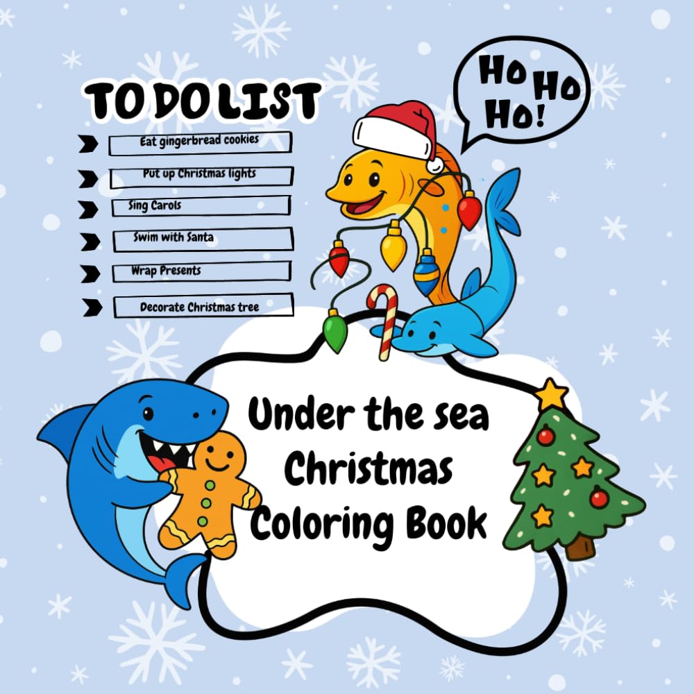 Under the Sea Christmas Coloring Book: Cute Ocean Creatures Celebrating Christmas | 50 Fun Coloring Pages | Ages 4-8