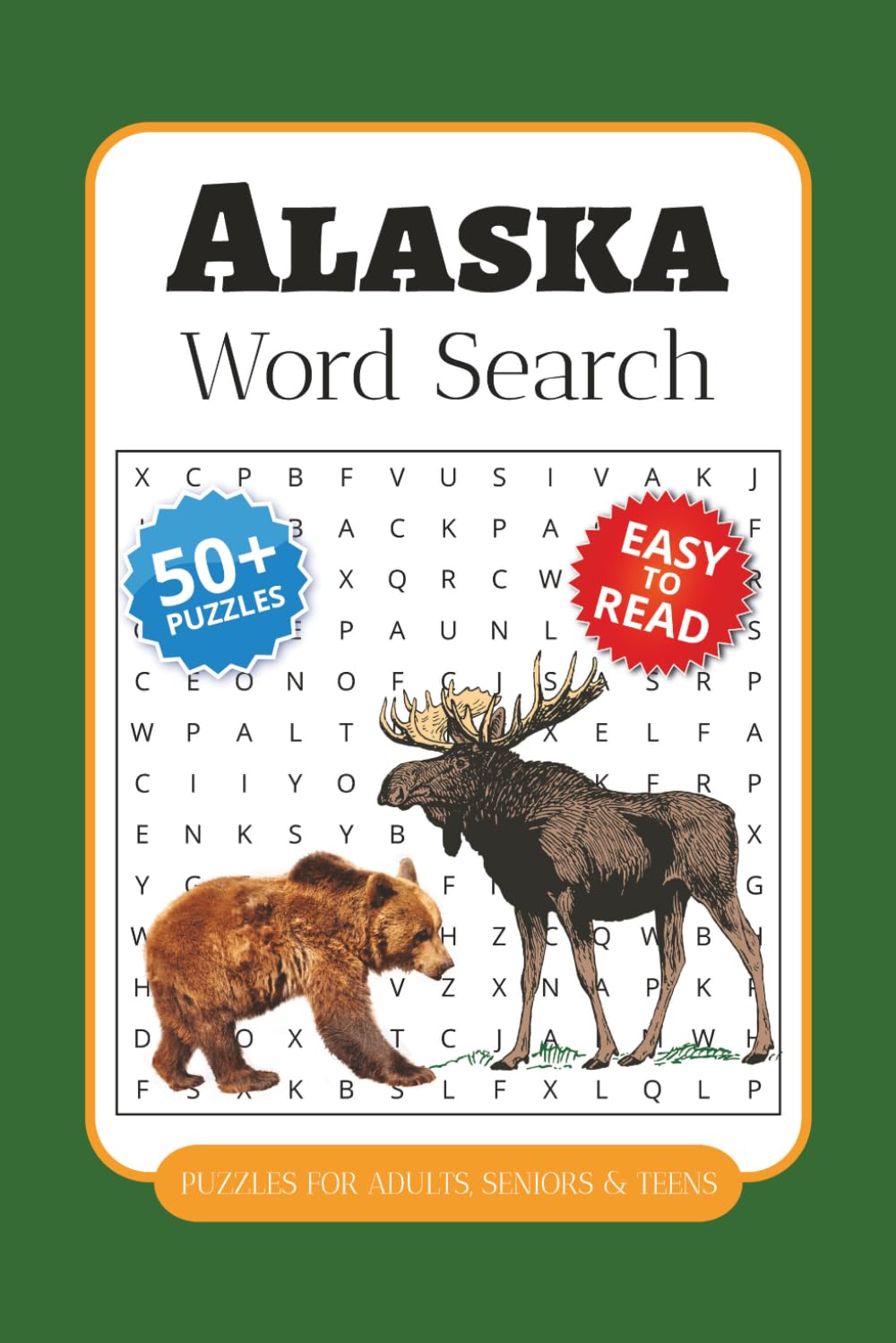Alaska Word Search: Hunting, Fishing, Outdoor Adventures, Landmarks, Local Culture and more | 50+ Word Search Games for All Levels, Easy to Read | 6 x ... Lovers, Wildlife and Puzzle Enthusiasts