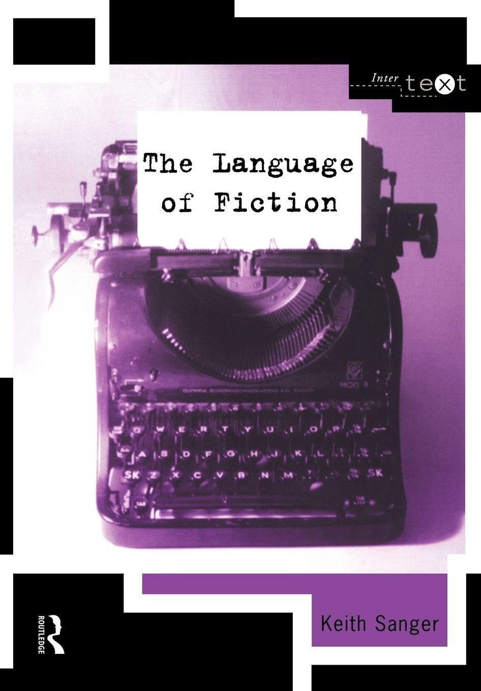 The Language of Fiction (Intertext),Keith Sanger