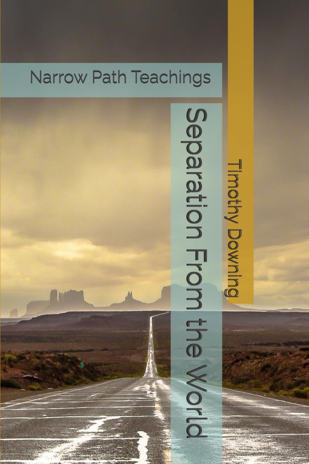 Separation From the World (Narrow Path Teachings)