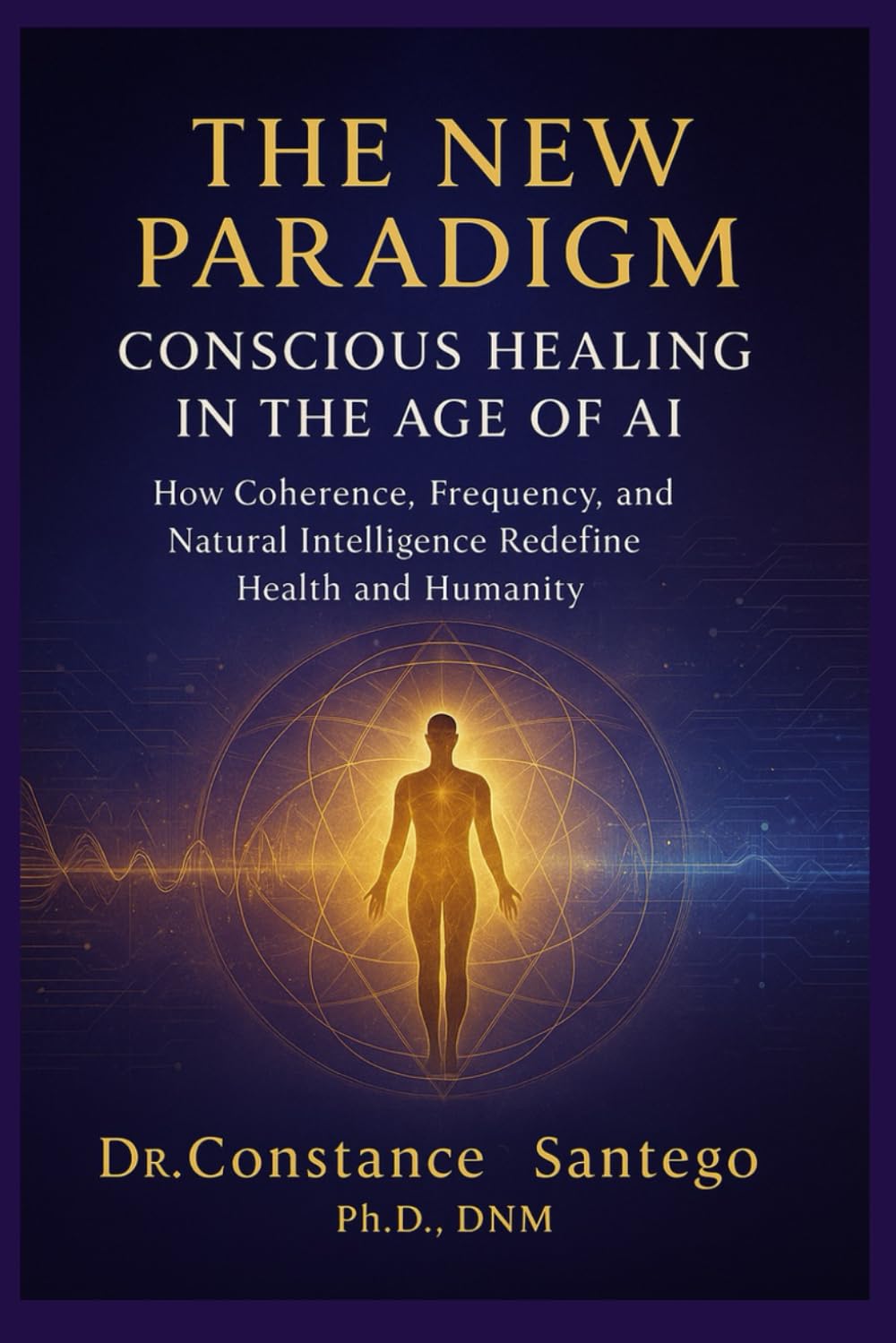 The New Paradigm: Conscious Healing in the Age of AI