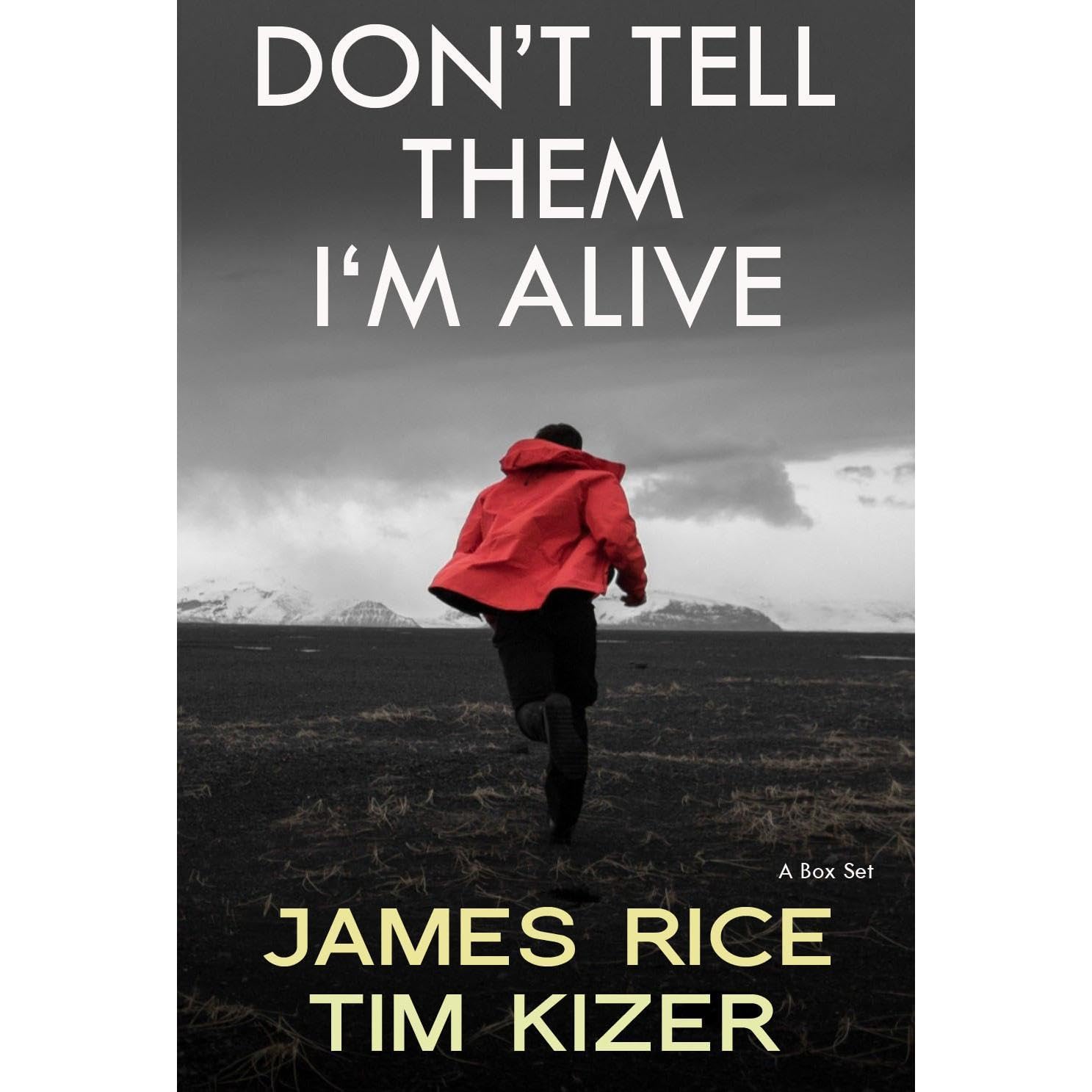 Don’t Tell Them I’m Alive: An unputdownable thriller that keeps you guessing (a box set)