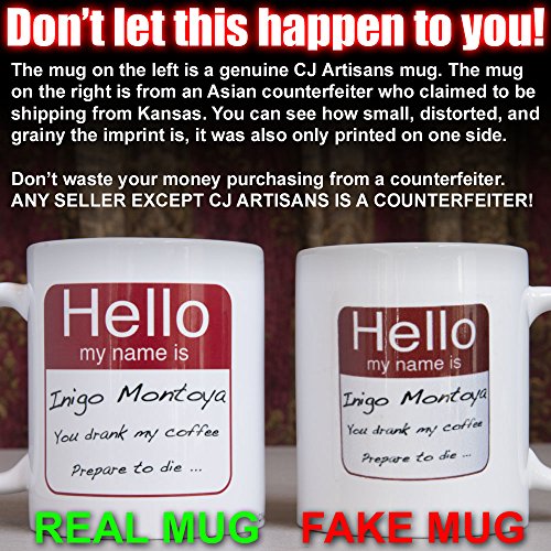 Princess Bride Inspired "Hello, My Name Is Inigo Montoya. You Drank My Coffee. Prepare To Die" Funny Coffee Mug (Old Version) #TOP1