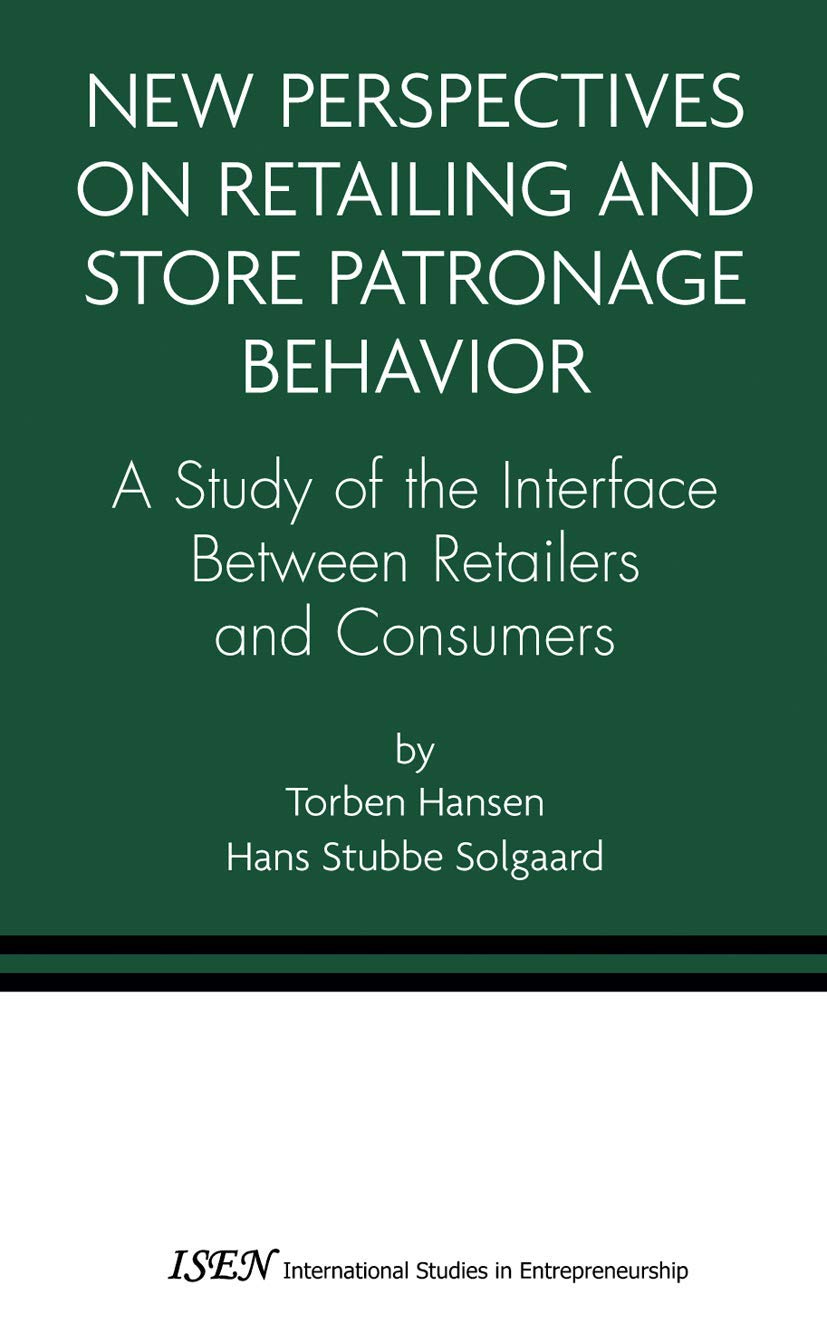New Perspectives on Retailing and Store Patronage Behavior A Study of