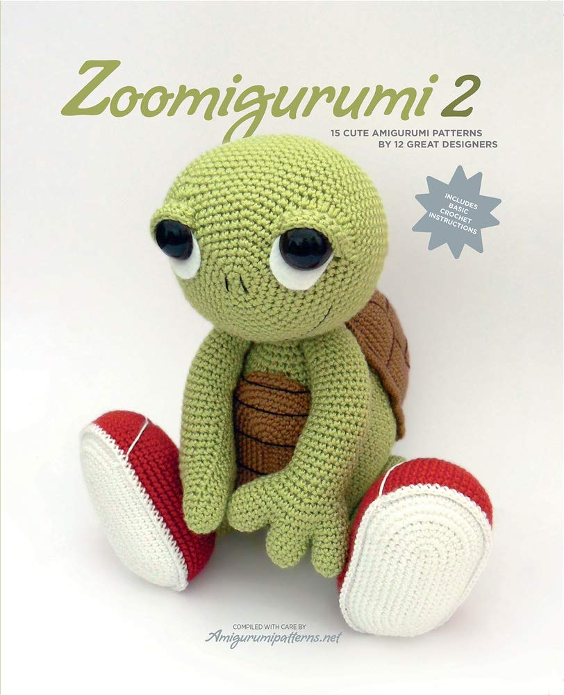 Zoomigurumi 2 (Zoomigurumi: 15 Cute Amigurumi Patterns by 12 Great Designers)