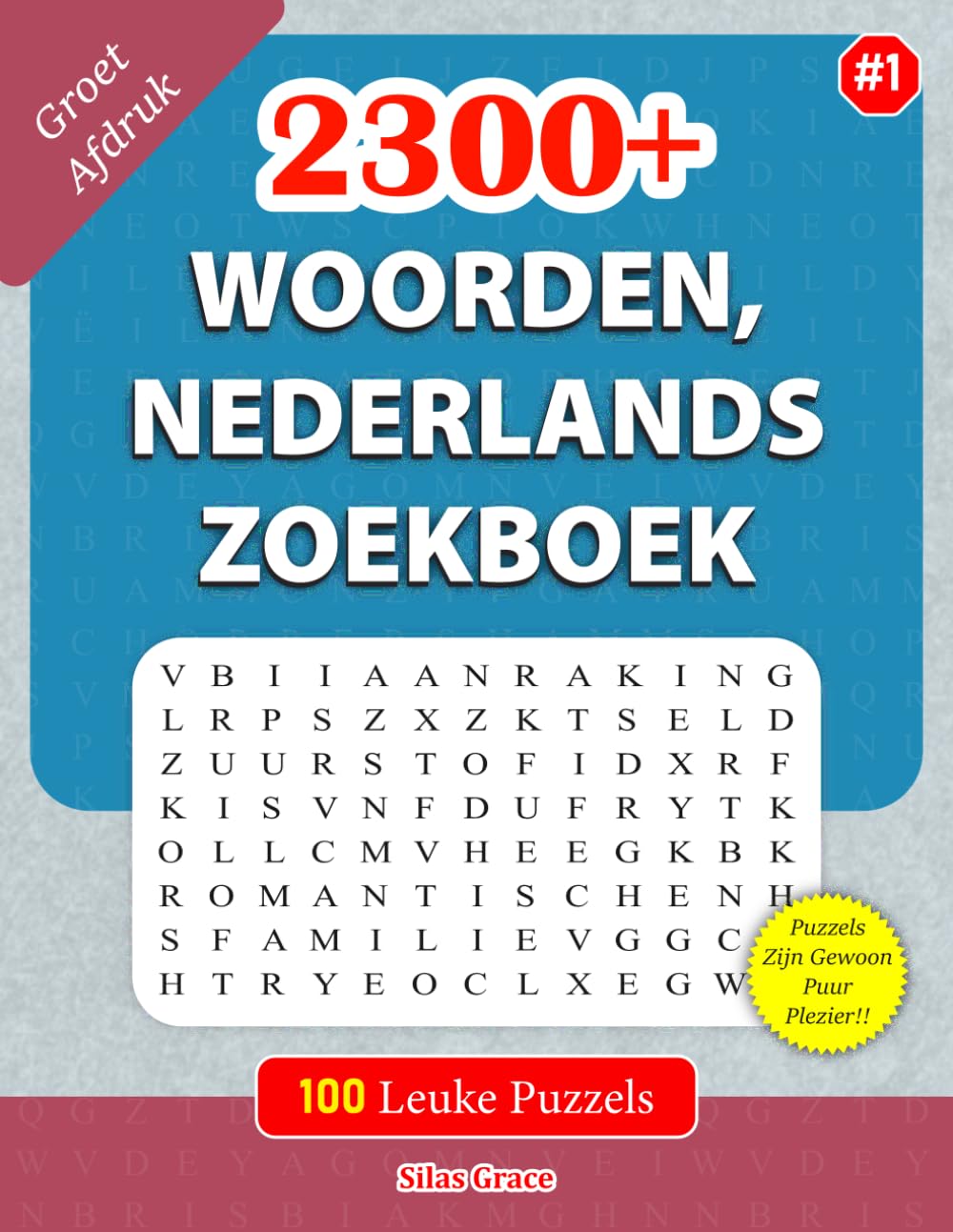 2300+ WOORDEN, NEDERLANDS ZOEKBOEK: #1: 100 Leuke Puzzels met oplossingen om je te vermaken (100 Ultieme WOORDZOEKERS:)