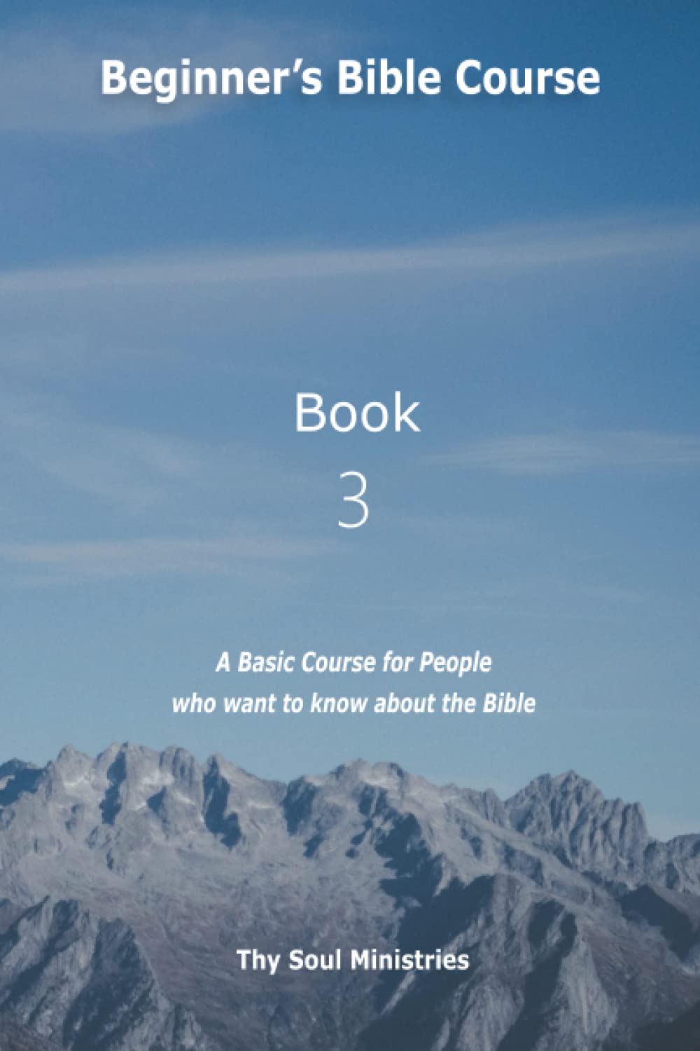 Beginner’s Bible Course: Book 3