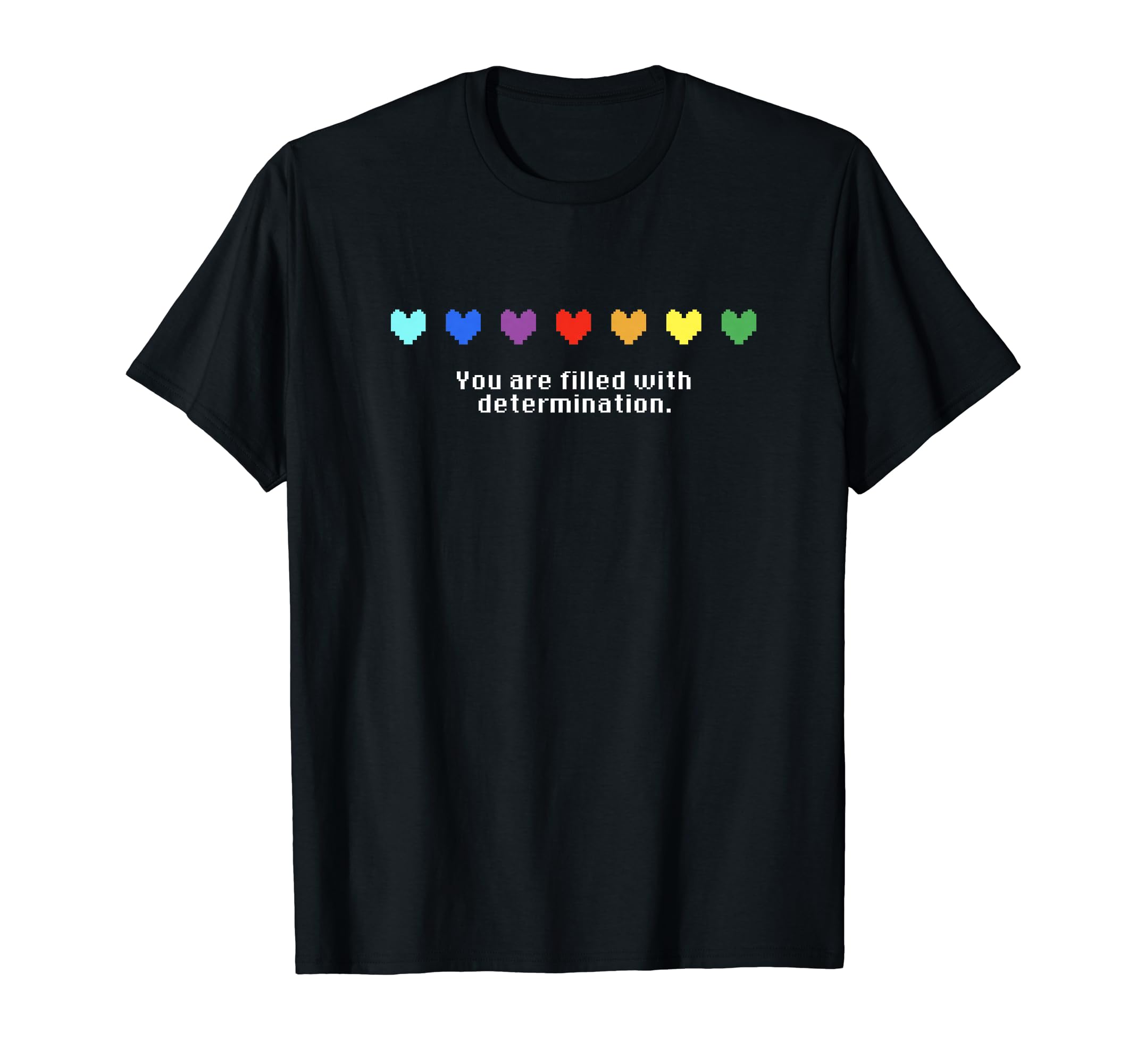 You Are Filled With Determination Rainbow HeartYou Are Filled With Determination Rainbow Tiny Heart T-Shirt