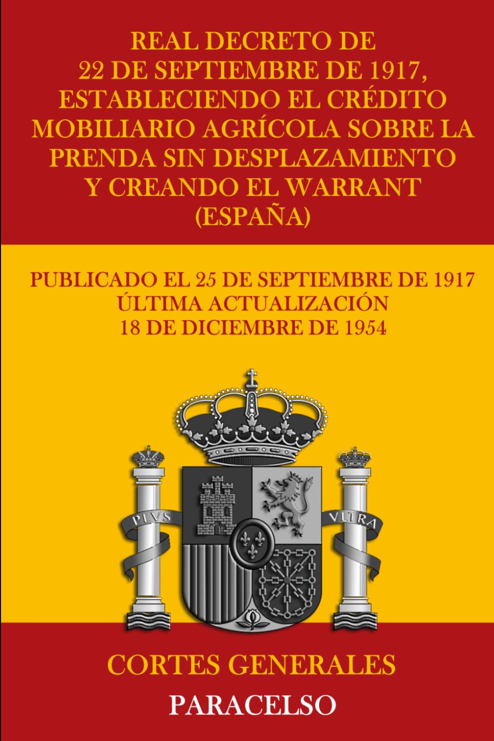 Real Decreto de 22 de septiembre de 1917, estableciendo el crédito mobiliario agrícola sobre la prenda sin desplazamiento y creando el warrant (España)